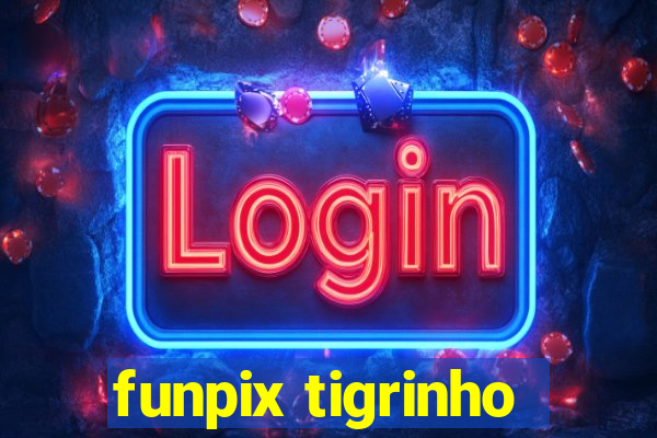 funpix tigrinho